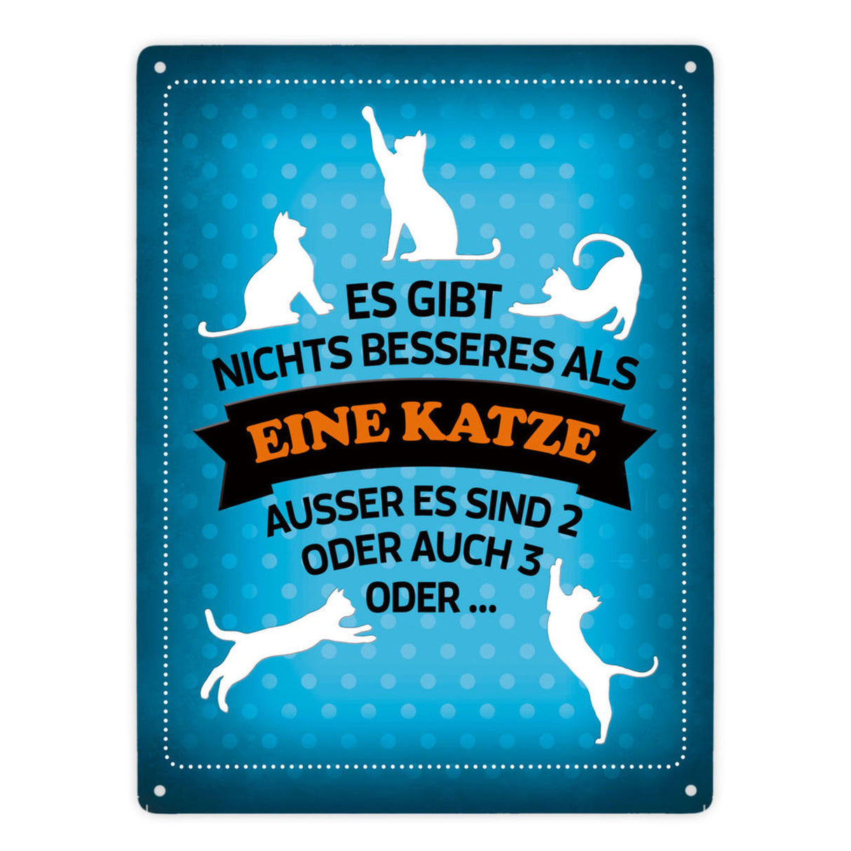 Es gibt nichts besseres als eine Katze Metallschild - Katzen Liebe Kater Haustier Lieblingstier