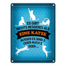 Es gibt nichts besseres als eine Katze Metallschild - Katzen Liebe Kater Haustier Lieblingstier