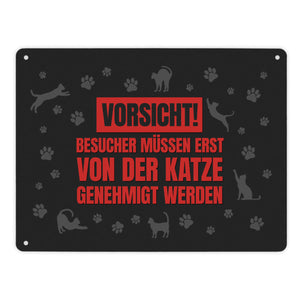 Besucher müssen erst von der Katze genehmigt werden Metallschild - Katzen Kater Haustier