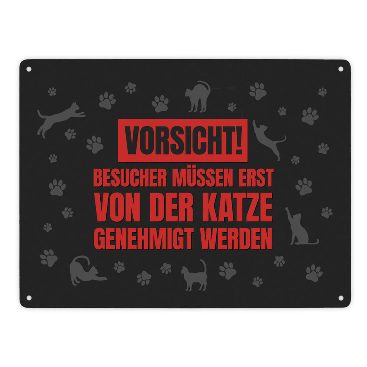 Besucher müssen erst von der Katze genehmigt werden Metallschild - Katzen Kater Haustier