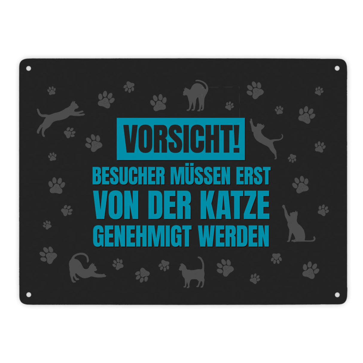 Besucher müssen erst von der Katze genehmigt werden Metallschild - Katzen Kater Haustier