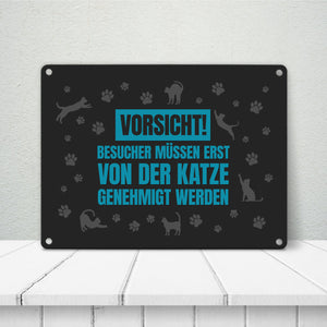 Besucher müssen erst von der Katze genehmigt werden Metallschild - Katzen Kater Haustier