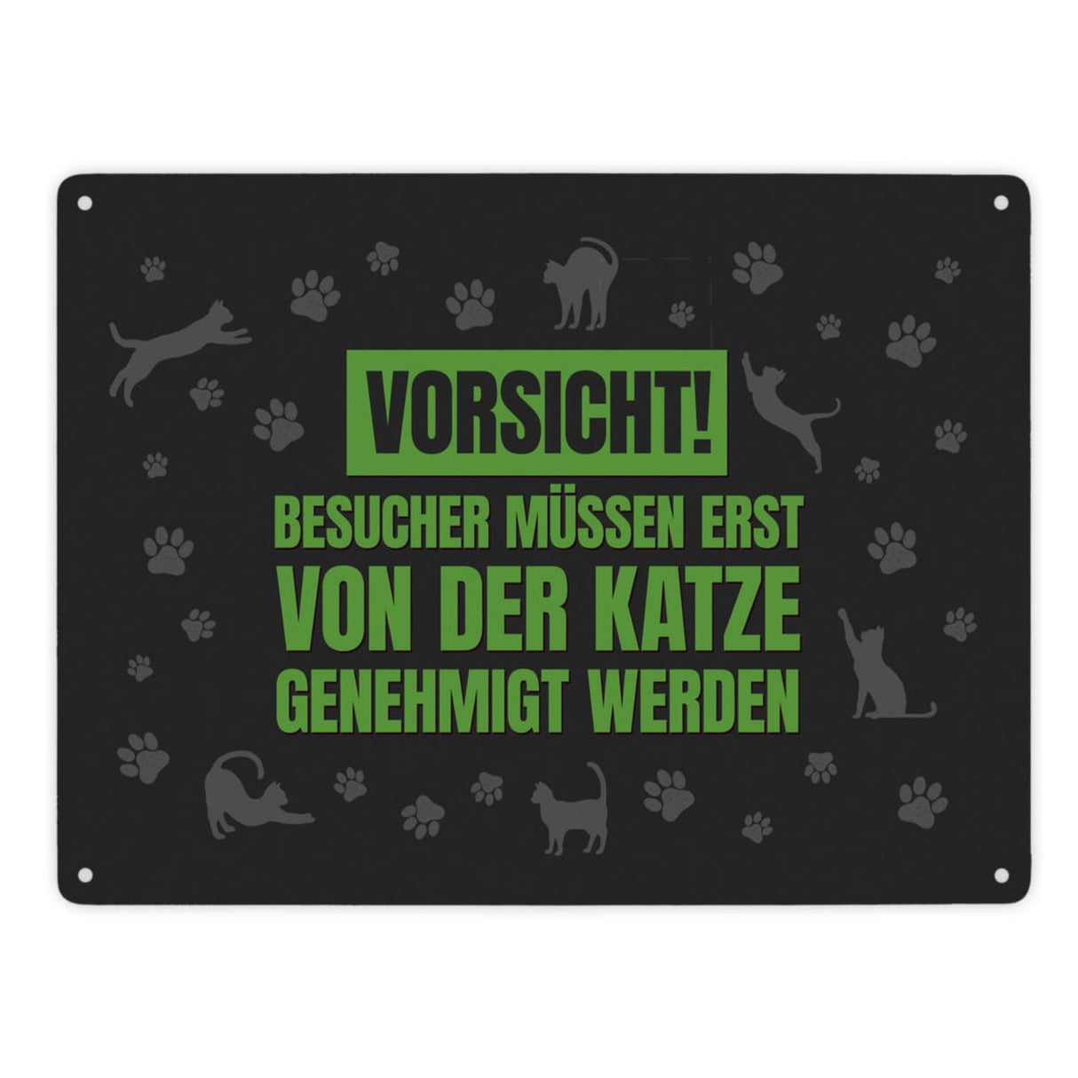 Besucher müssen erst von der Katze genehmigt werden Metallschild - Katzen Kater Haustier
