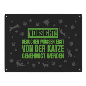 Besucher müssen erst von der Katze genehmigt werden Metallschild - Katzen Kater Haustier
