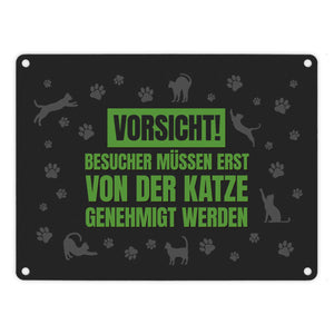 Besucher müssen erst von der Katze genehmigt werden Metallschild - Katzen Kater Haustier
