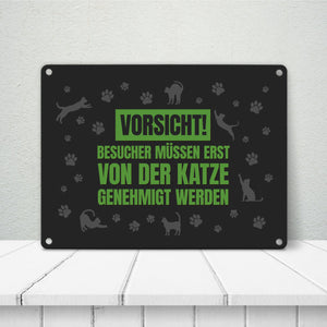 Besucher müssen erst von der Katze genehmigt werden Metallschild - Katzen Kater Haustier