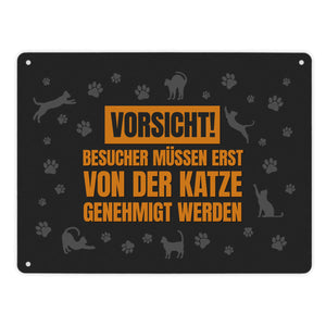 Besucher müssen erst von der Katze genehmigt werden Metallschild - Katzen Kater Haustier