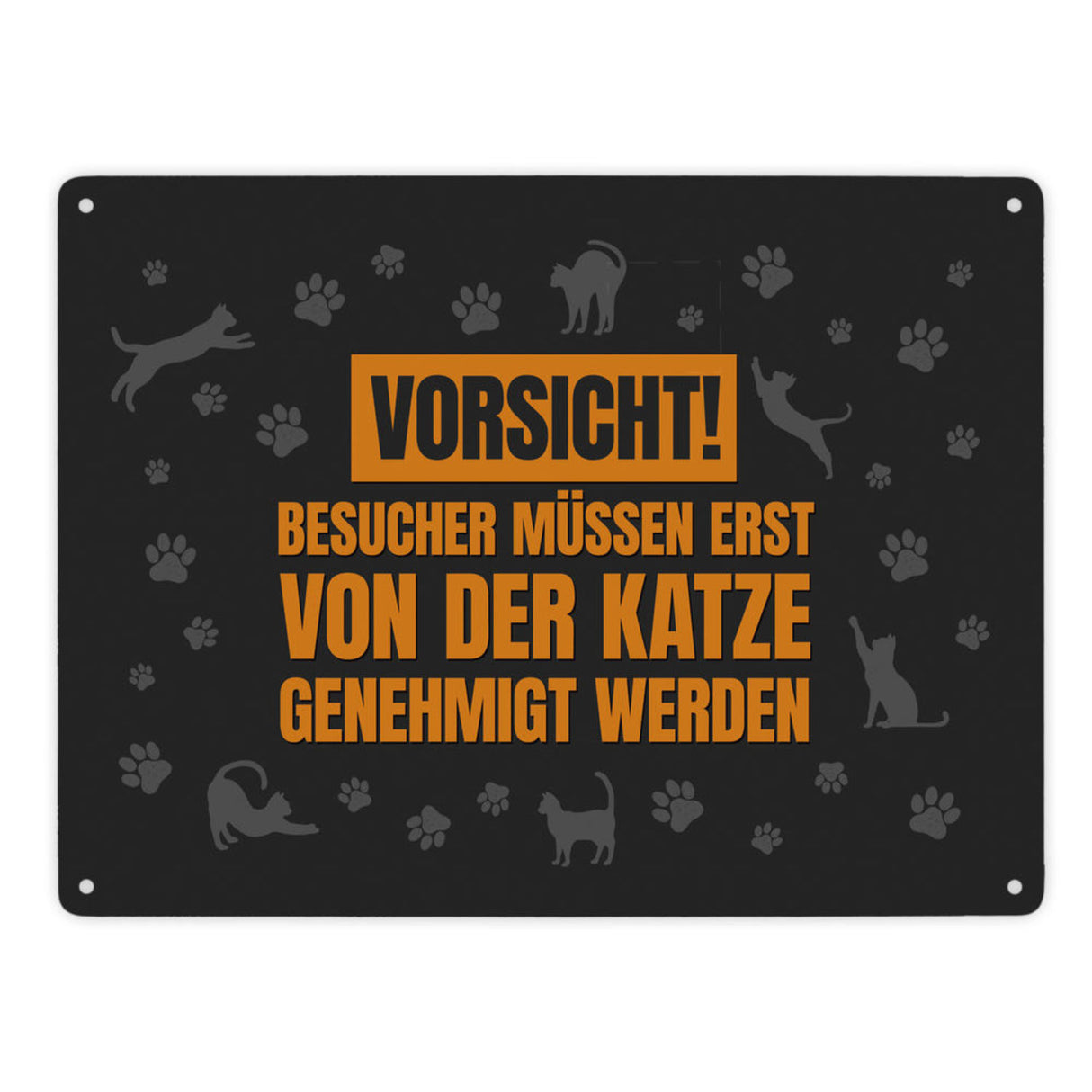 Besucher müssen erst von der Katze genehmigt werden Metallschild - Katzen Kater Haustier