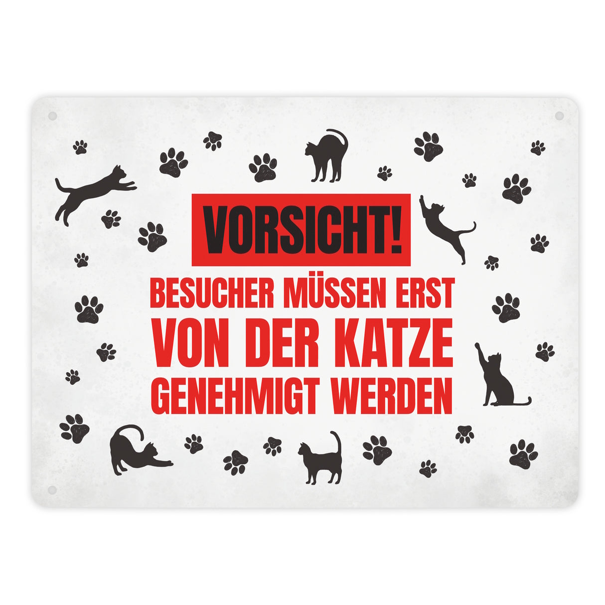 Besucher müssen erst von der Katze genehmigt werden Metallschild - Katzen Kater Haustier