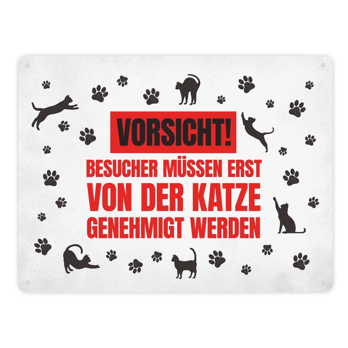 Besucher müssen erst von der Katze genehmigt werden Metallschild - Katzen Kater Haustier