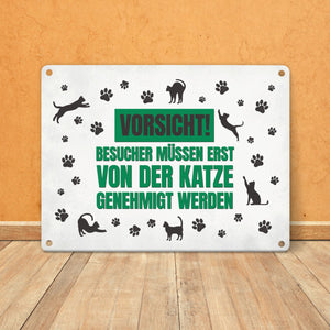 Besucher müssen erst von der Katze genehmigt werden Metallschild - Katzen Kater Haustier
