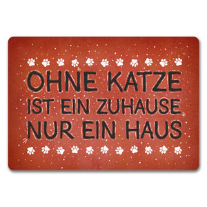 Ohne Katze ist ein Zuhause nur ein Haus Fußmatte - Katzen Kater Tier Liebe Haustier Lieblingstier