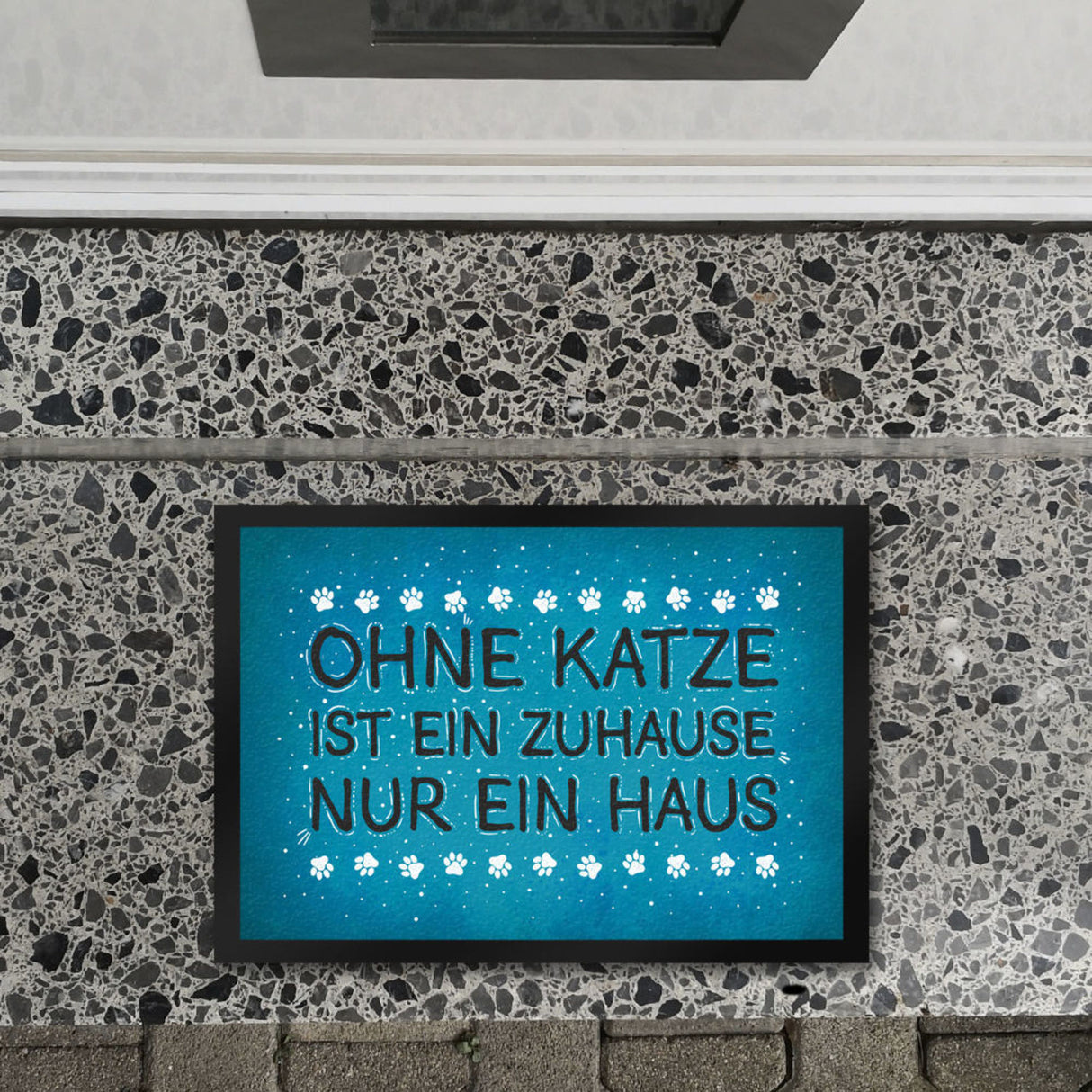 Ohne Katze ist ein Zuhause nur ein Haus Fußmatte - Katzen Kater Tier Liebe Haustier Lieblingstier