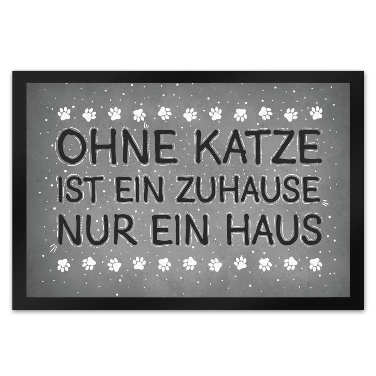 Ohne Katze ist ein Zuhause nur ein Haus Fußmatte - Katzen Kater Tier Liebe Haustier Lieblingstier