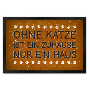 Ohne Katze ist ein Zuhause nur ein Haus Fußmatte - Katzen Kater Tier Liebe Haustier Lieblingstier
