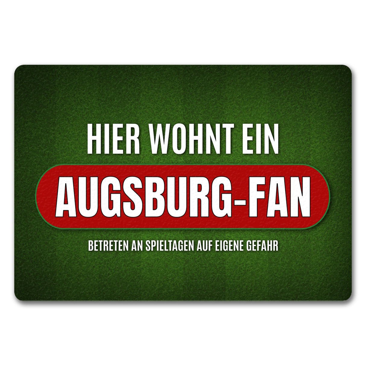 Hier wohnt ein Augsburg-Fan Fußmatte mit Rasen Motiv