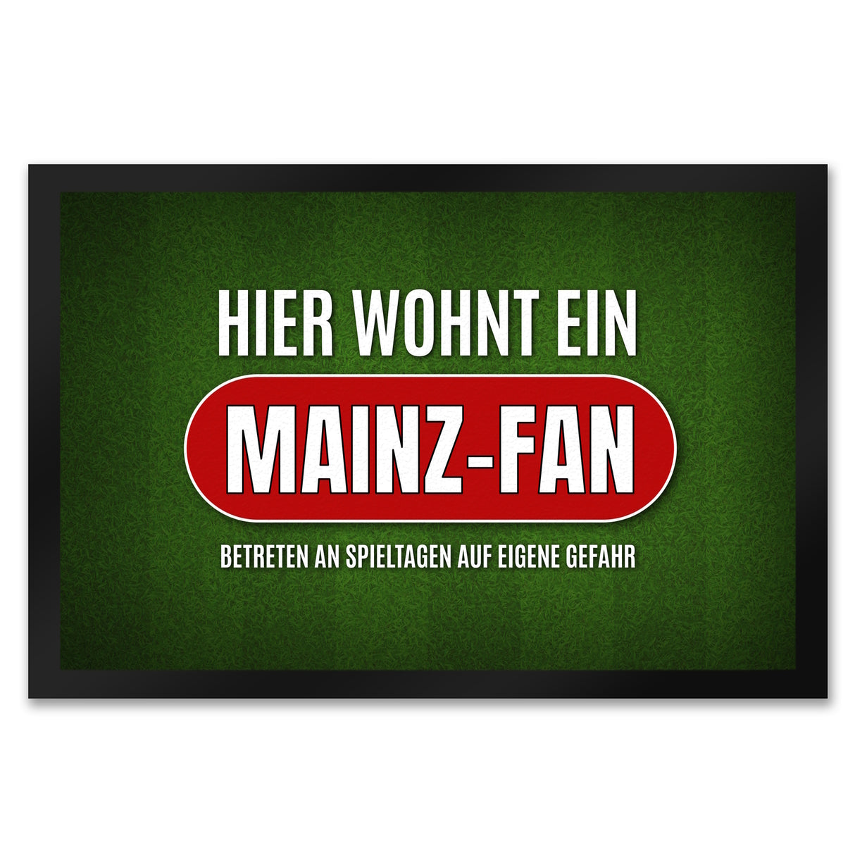 Hier wohnt ein Mainz-Fan Fußmatte mit Rasen Motiv