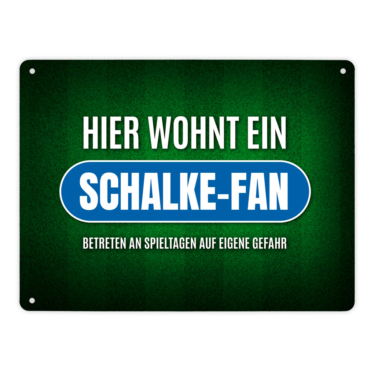 Hier wohnt ein Schalke-Fan Metallschild mit Rasen Motiv