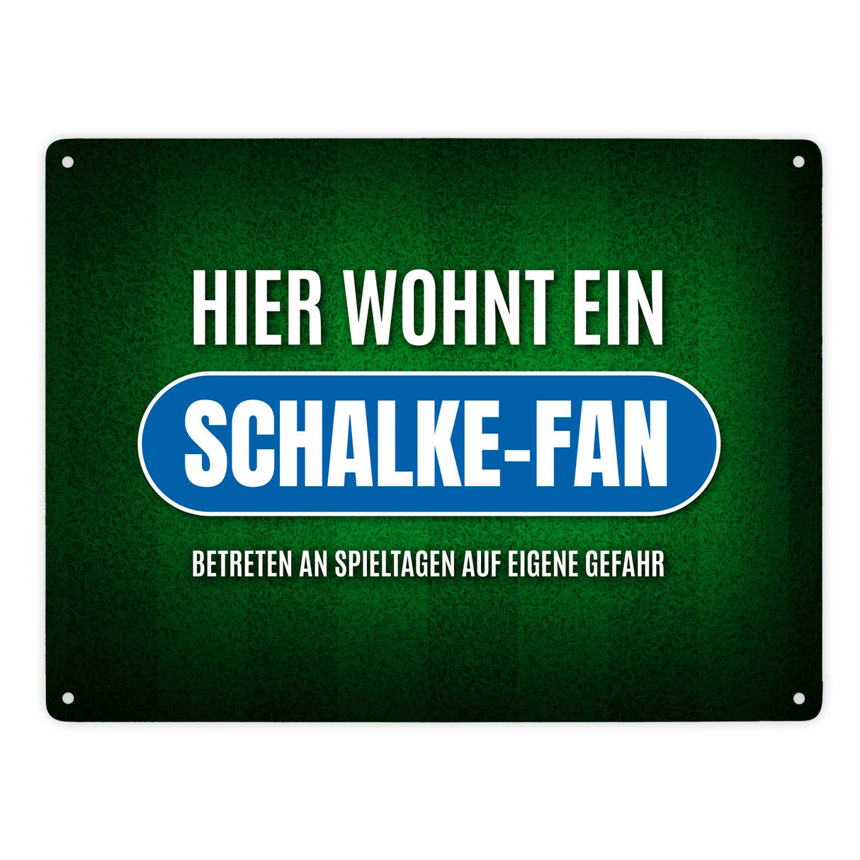 Hier wohnt ein Schalke-Fan Metallschild mit Rasen Motiv