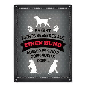 Es gibt nichts besseres als einen Hund Metallschild - Hunde Haustier Liebe Freunde Leben