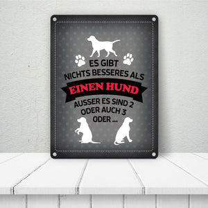 Es gibt nichts besseres als einen Hund Metallschild - Hunde Haustier Liebe Freunde Leben