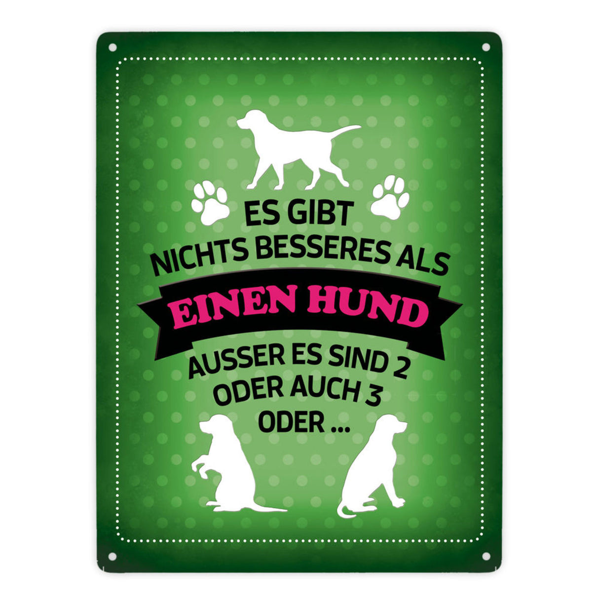 Es gibt nichts besseres als einen Hund Metallschild - Hunde Haustier Liebe Freunde Leben