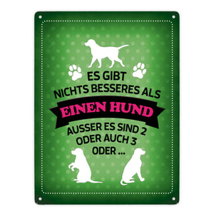 Es gibt nichts besseres als einen Hund Metallschild - Hunde Haustier Liebe Freunde Leben