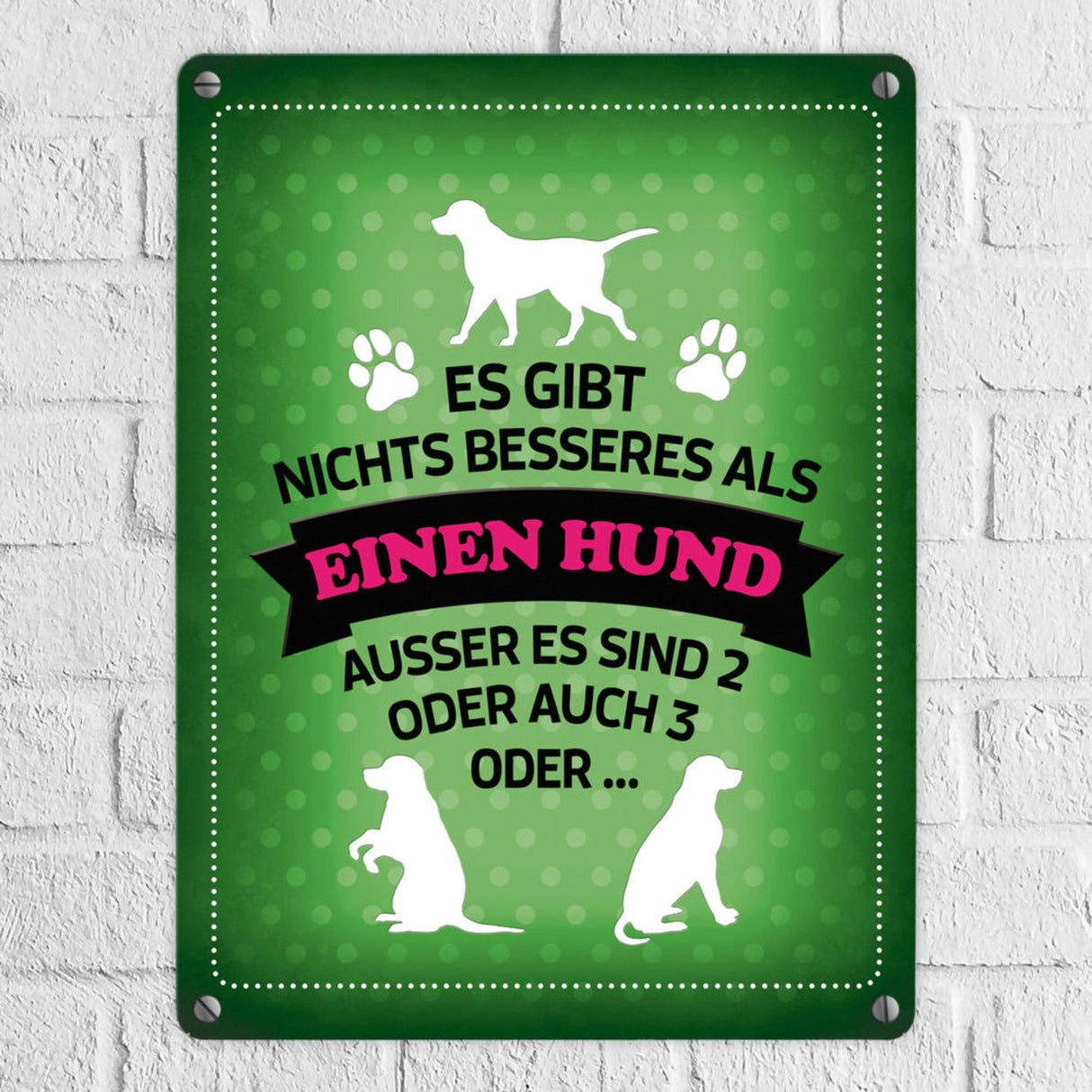 Es gibt nichts besseres als einen Hund Metallschild - Hunde Haustier Liebe Freunde Leben