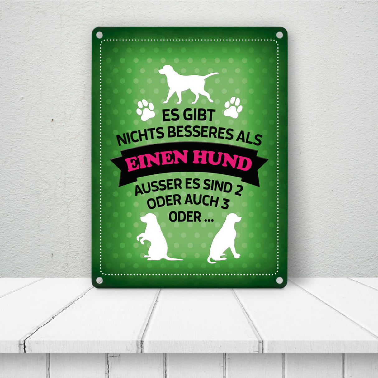 Es gibt nichts besseres als einen Hund Metallschild - Hunde Haustier Liebe Freunde Leben