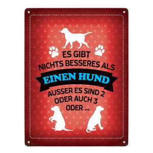 Es gibt nichts besseres als einen Hund Metallschild - Hunde Haustier Liebe Freunde Leben