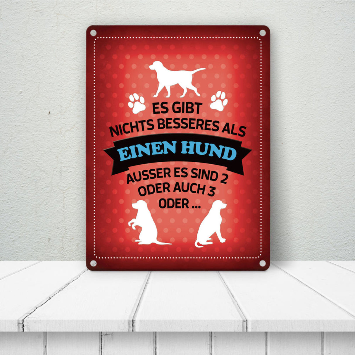 Es gibt nichts besseres als einen Hund Metallschild - Hunde Haustier Liebe Freunde Leben