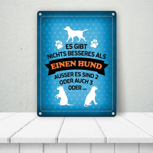 Es gibt nichts besseres als einen Hund Metallschild - Hunde Haustier Liebe Freunde Leben