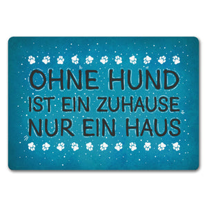 Ohne Hund ist ein Zuhause nur ein Haus Fußmatte - Haus Familie Liebe Haus Wohnung Freunde Haustier