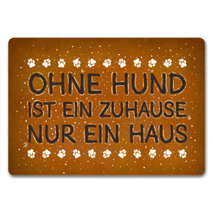 Ohne Hund ist ein Zuhause nur ein Haus Fußmatte - Haus Familie Liebe Haus Wohnung Freunde Haustier