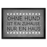 Ohne Hund ist ein Zuhause nur ein Haus Fußmatte - Haus Familie Liebe Haus Wohnung Freunde Haustier