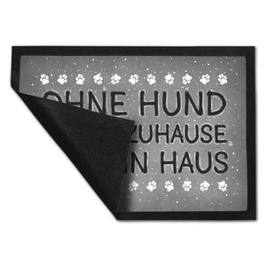 Ohne Hund ist ein Zuhause nur ein Haus Fußmatte - Haus Familie Liebe Haus Wohnung Freunde Haustier