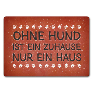 Ohne Hund ist ein Zuhause nur ein Haus Fußmatte - Haus Familie Liebe Haus Wohnung Freunde Haustier