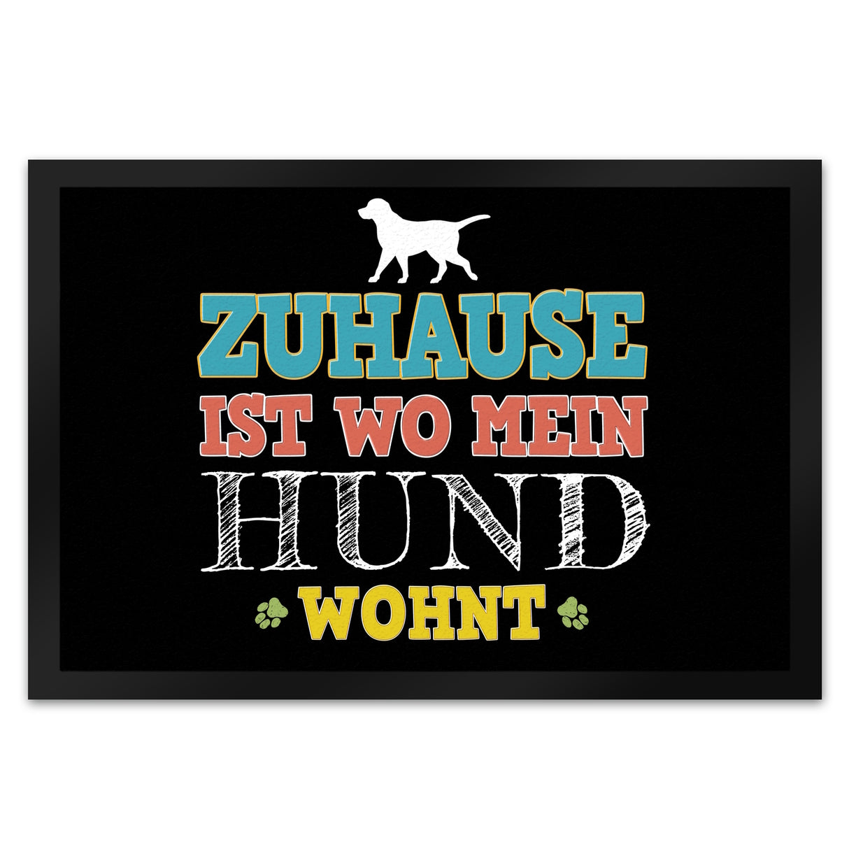 Zuhause ist wo mein Hund wohnt Fußmatte