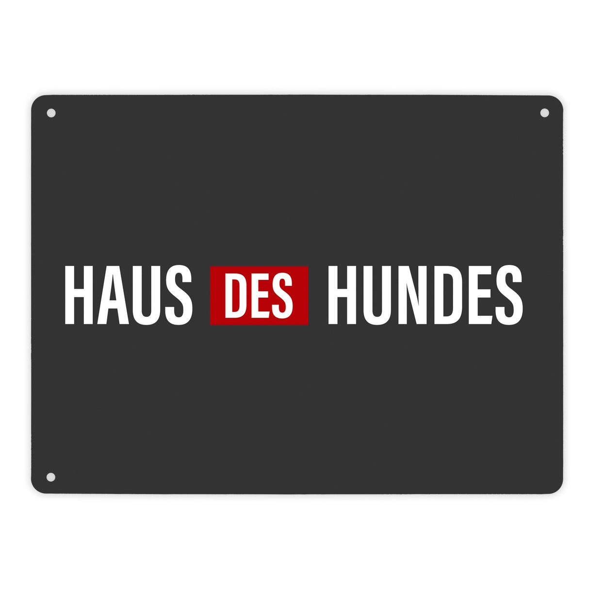 Haus des Hundes Metallschild
