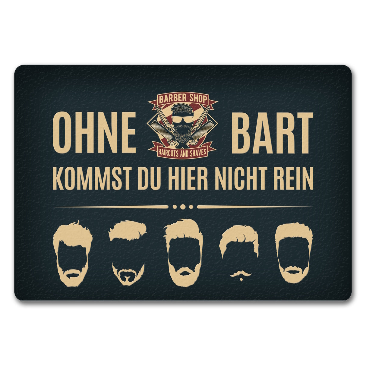 Ohne Bart kommt du hier nicht rein Fußmatte mit Barber-Shop Motiv