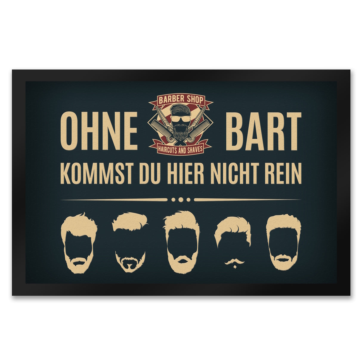 Ohne Bart kommt du hier nicht rein Fußmatte mit Barber-Shop Motiv
