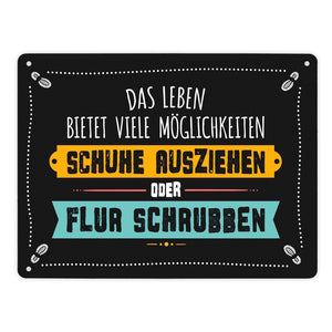 Schuhe ausziehen oder Flur schrubben Metallschild