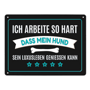 Luxusleben Hund Metallschild mit Knochen Motiv - Haustier Arbeit Luxus Rudel Hunde Rüde Hündin