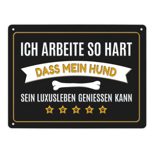 Luxusleben Hund Metallschild mit Knochen Motiv - Haustier Arbeit Luxus Rudel Hunde Rüde Hündin