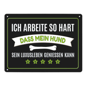 Luxusleben Hund Metallschild mit Knochen Motiv - Haustier Arbeit Luxus Rudel Hunde Rüde Hündin