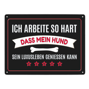 Luxusleben Hund Metallschild mit Knochen Motiv - Haustier Arbeit Luxus Rudel Hunde Rüde Hündin
