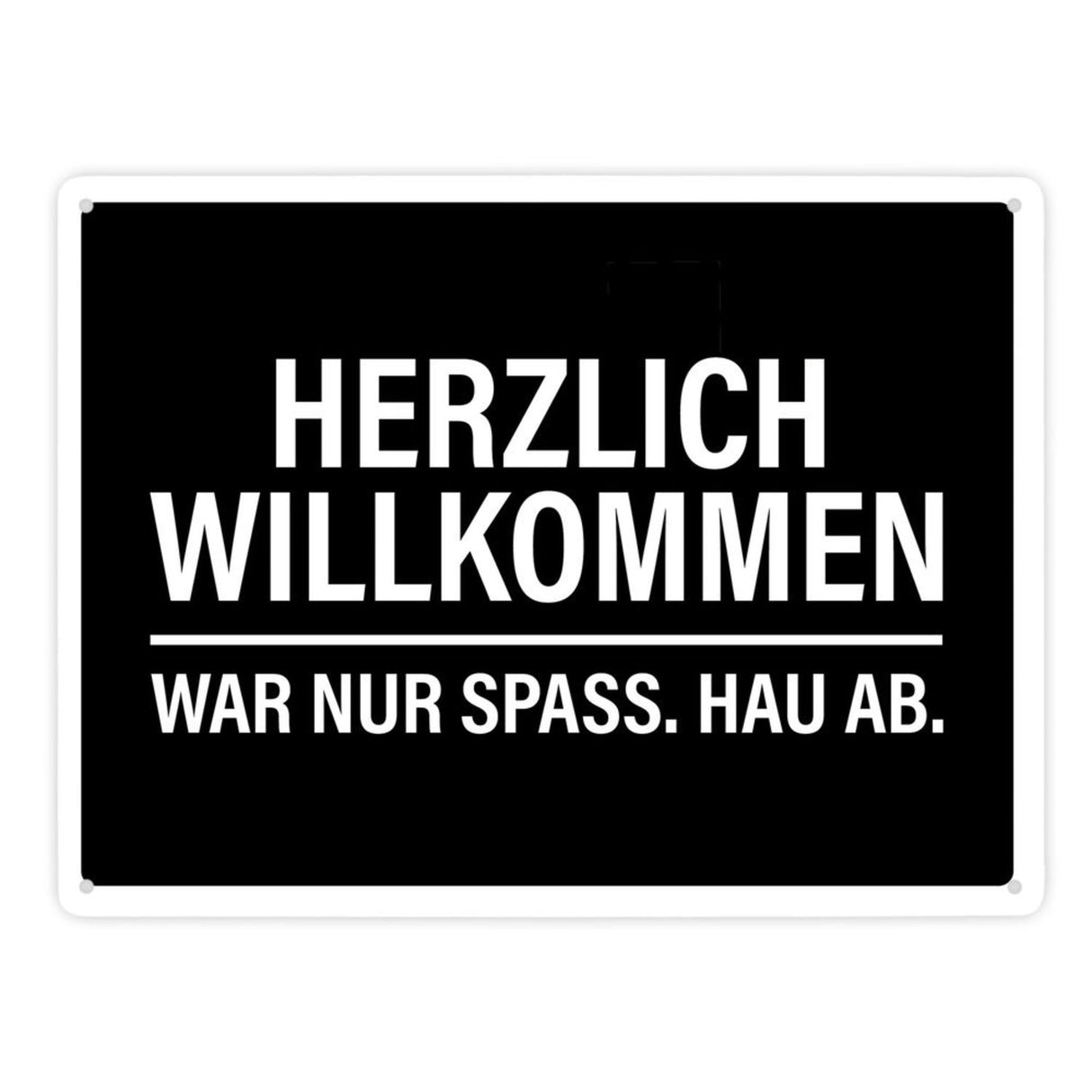 Willkommen, war nur Spaß hau ab Metallschild - Wohnung Haustür Gast Besuch haus Haustüre Wohnungtsüre Hass