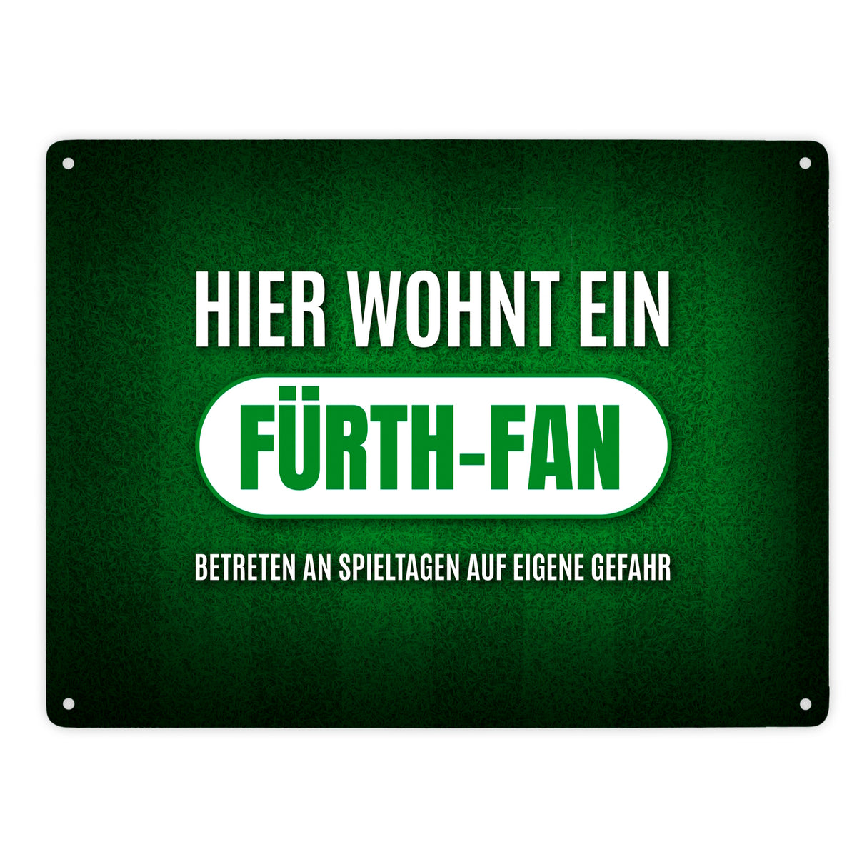 Hier wohnt ein Fürth-Fan Metallschild mit Rasen Motiv