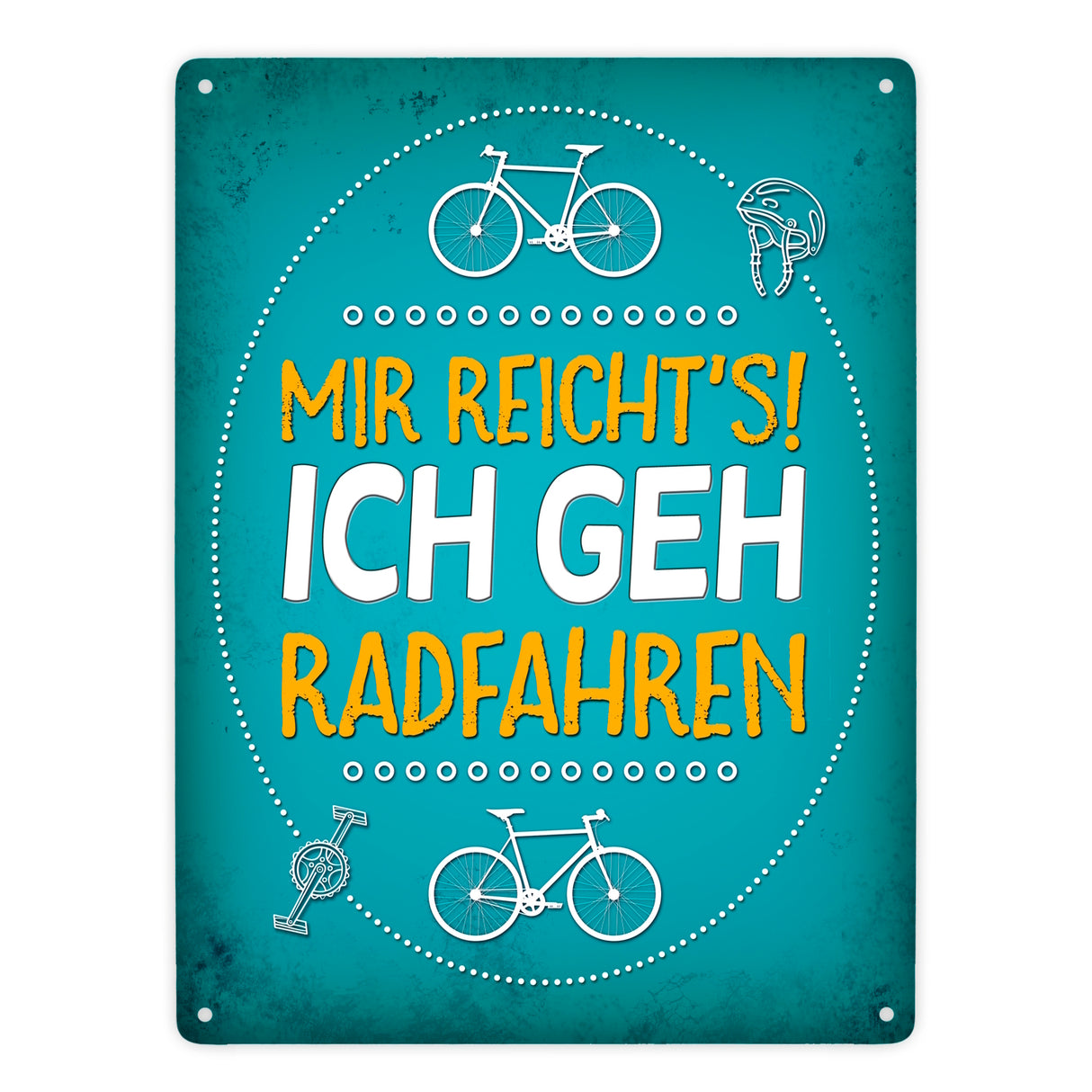 Mir reicht's! ich geh radfahren Metallschild
