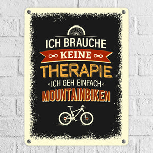 Keine Therapie - nur Radfahren Metallschild- Hobby Rad Bike Fahrrad Radfahrer natur